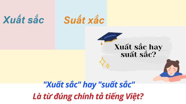 Người Việt thường nhầm lẫn giữa “xuất sắc” với “suất sắc”